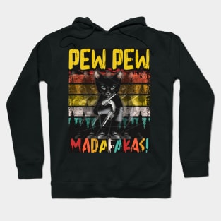 Pew Pew Madafakas Hoodie